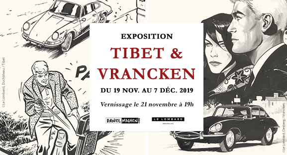 Exposition ddie  Tibet et Vrancken, du 19 novembre au 7 dcembre 2019,  la galerie Daniel Maghen