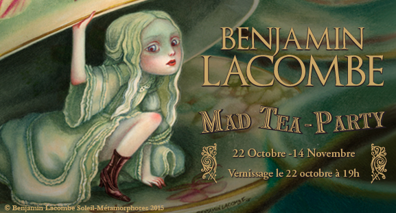 Exposition Mad Tea-Party de Benjamin Lacombe du 22 ocotbre au 14 novembre 2015