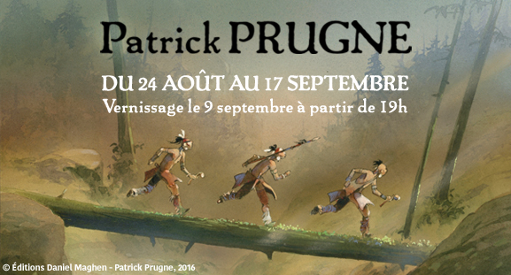 Exposition Patrick Prugne, Iroquois - du 24 aot au 17 septembre 2016